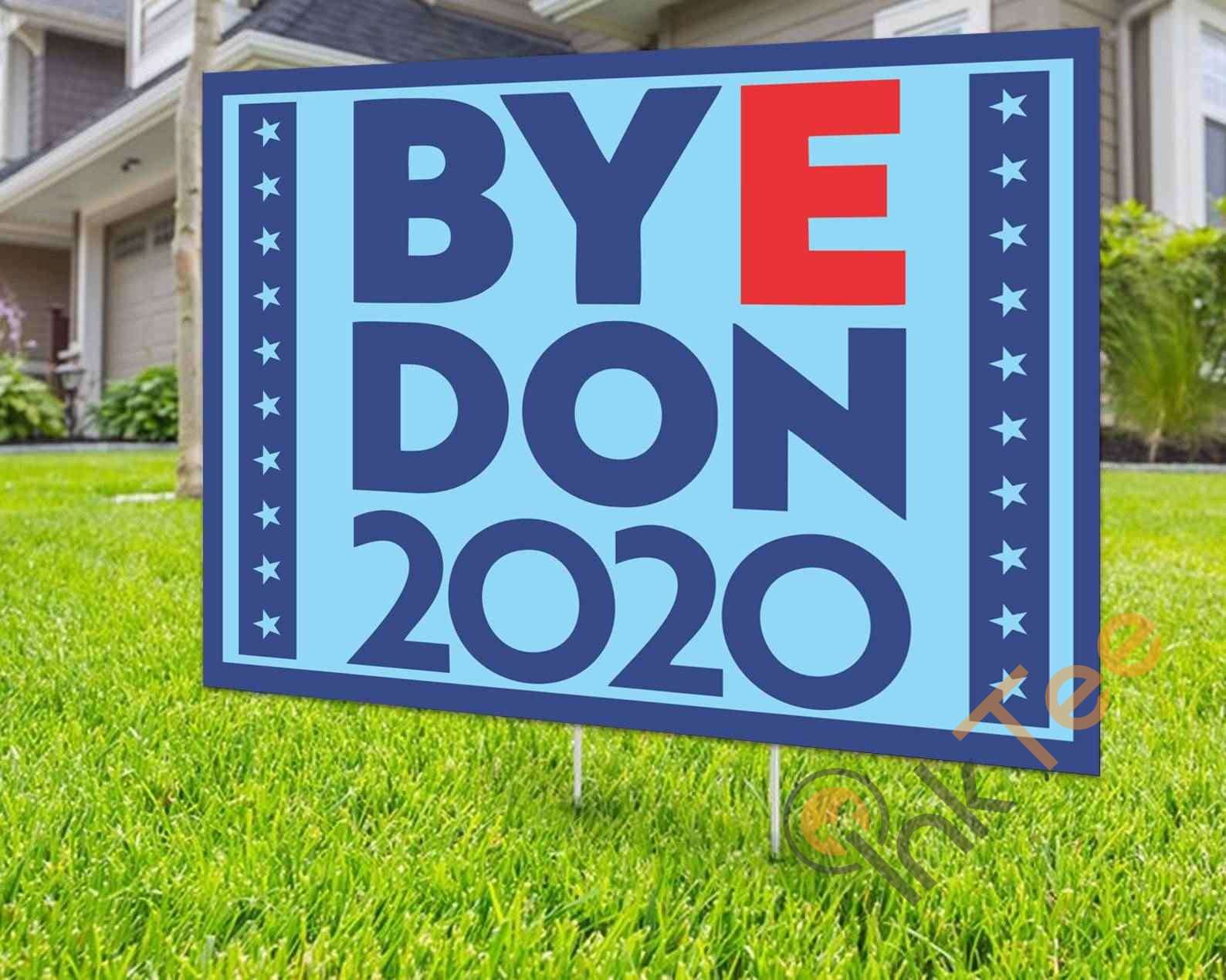 Custom Stake Byedon Joe Biden 2020 For President Yard Sign