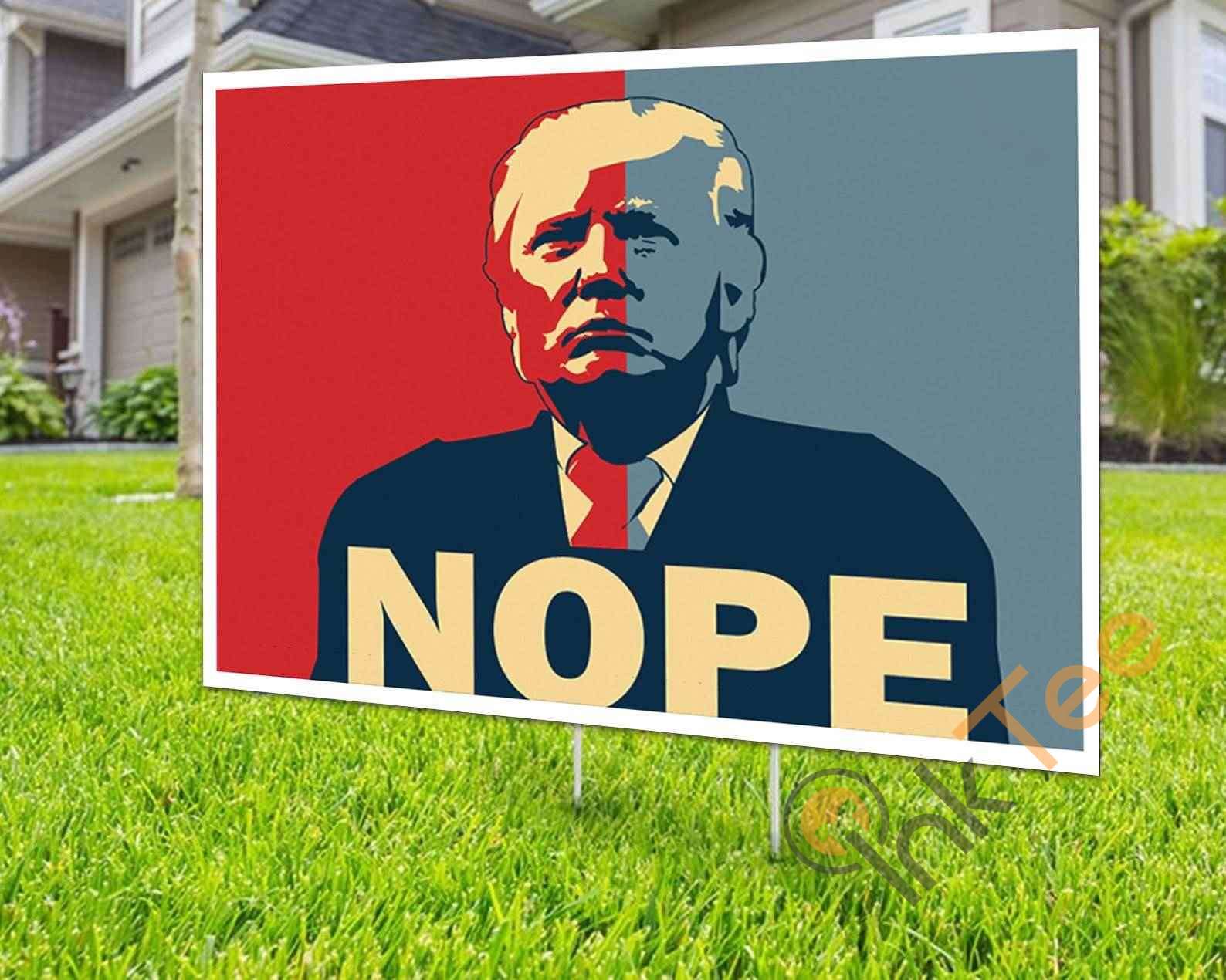 Custom Trump Nope 2020 Presidential Election Yard Sign