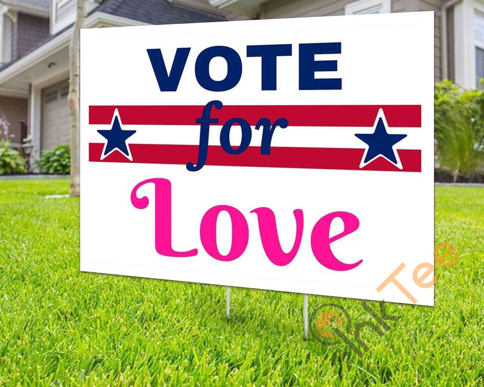 Printable Vote For Love Yard Sign
