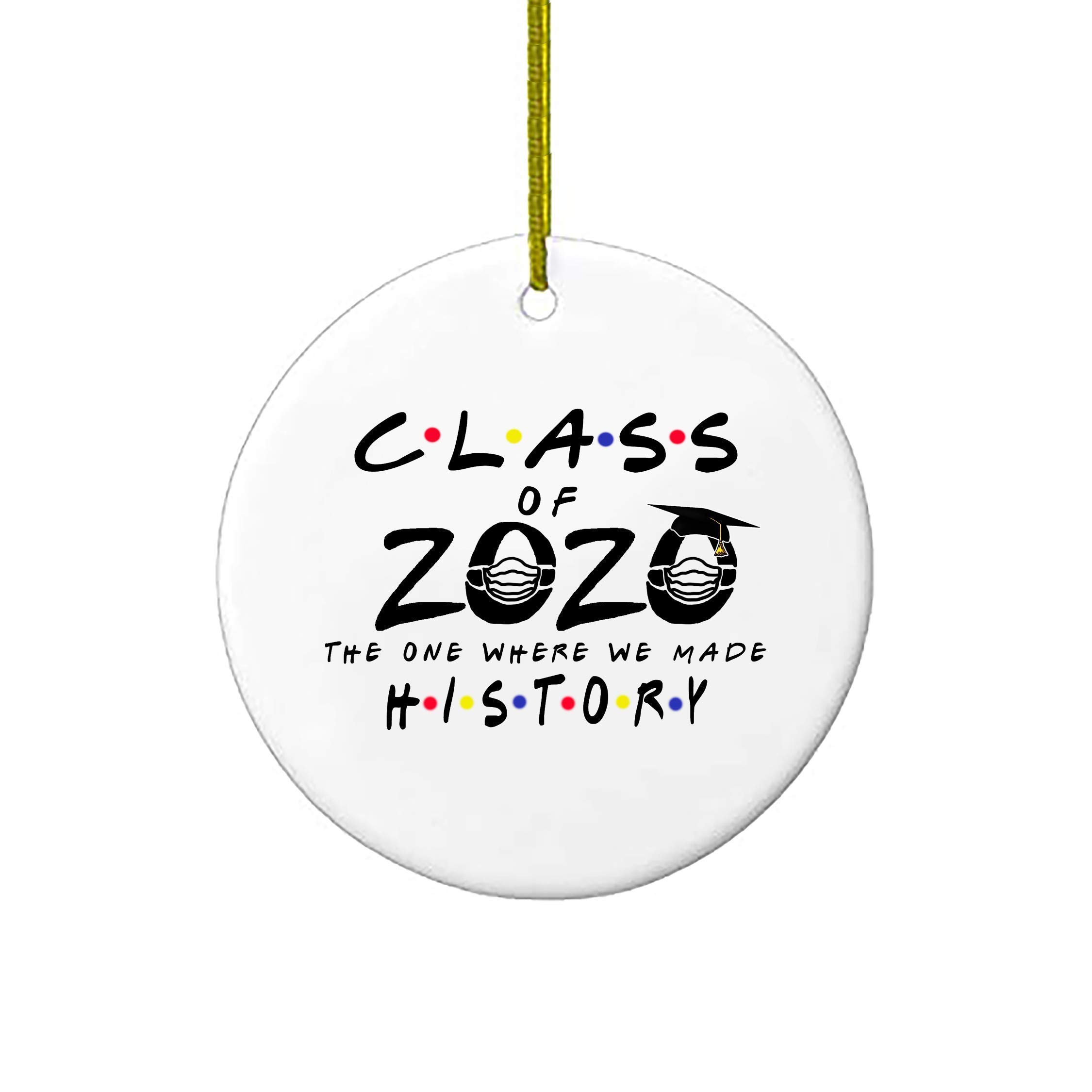 Christmas Ornaments Graduation Quarantine Gift Class Of 2020 Friends The One Where We Made History Personalized Gifts
