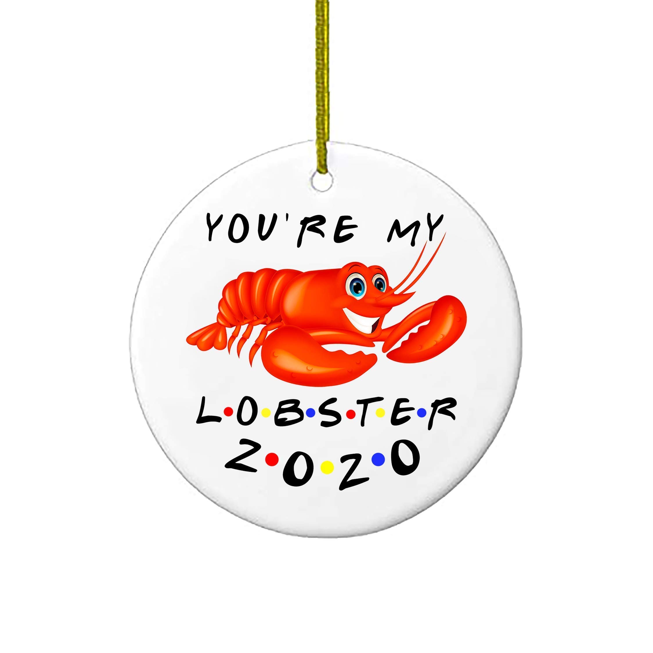 You're My Lobster Friends Christmas Ornaments Gift Holiday Xmas Tree Ornament 2020 Personalized Gifts