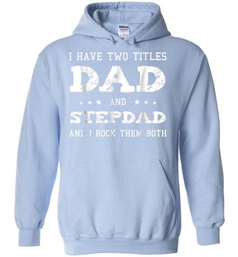 Inktee Store - Best Dad And Stepdad Shirt Cute Fathers Day Gift From Wife Hoodie Image