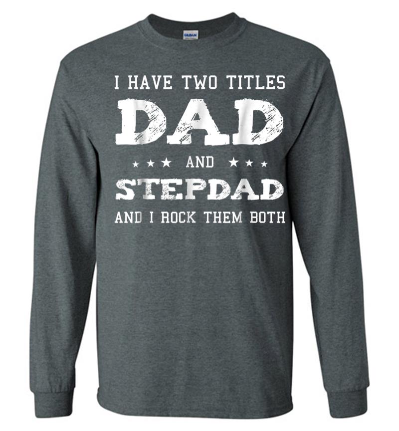 Inktee Store - Best Dad And Stepdad Shirt Cute Fathers Day Gift From Wife Long Sleeve T-Shirt Image