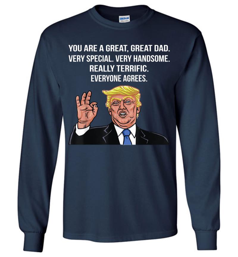 Inktee Store - Funny Donald Trump Fathers Day Great Dad Gift Long Sleeve T-Shirt Image