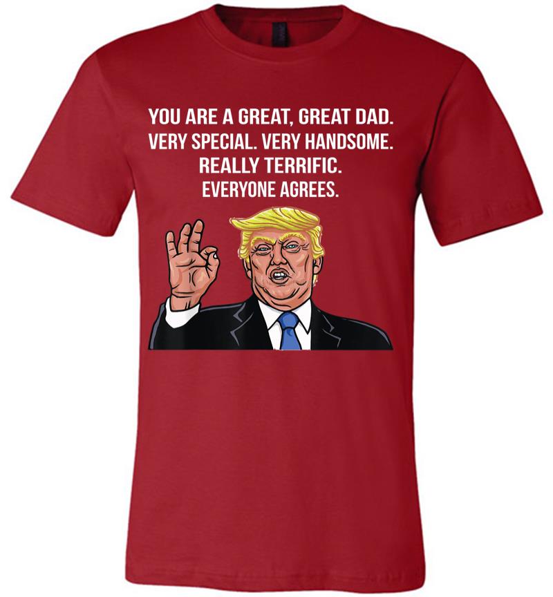Inktee Store - Funny Donald Trump Fathers Day Great Dad Gift Premium T-Shirt Image