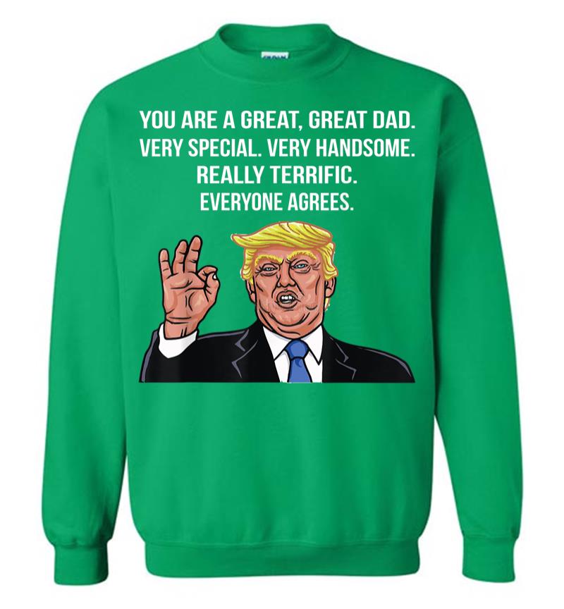Inktee Store - Funny Donald Trump Fathers Day Great Dad Gift Sweatshirt Image