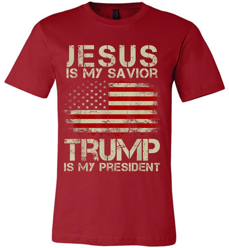 Inktee Store - Jesus Is My Savior Trump Is My President Premium T-Shirt Image