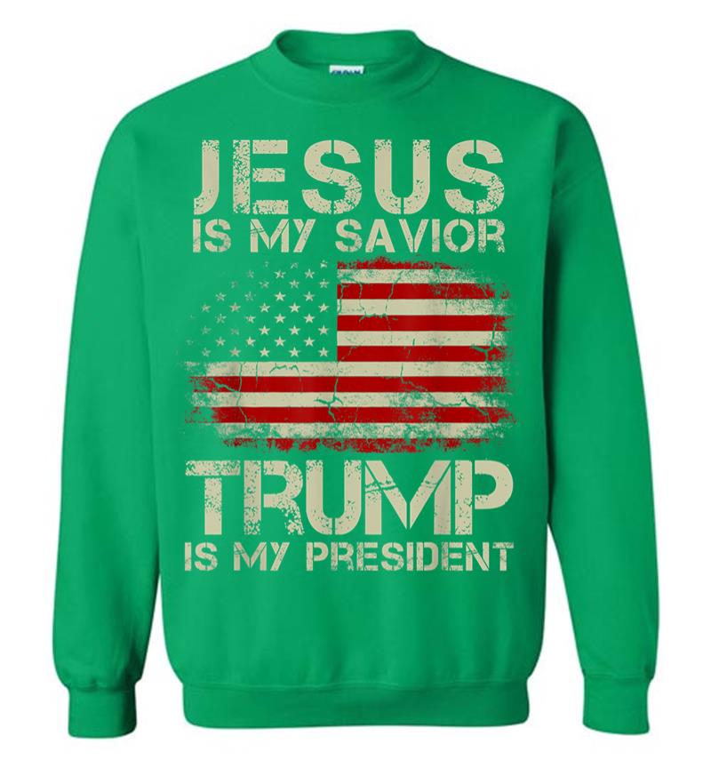 Inktee Store - Jesus Is My Savior Trump Is My President Sweatshirt Image