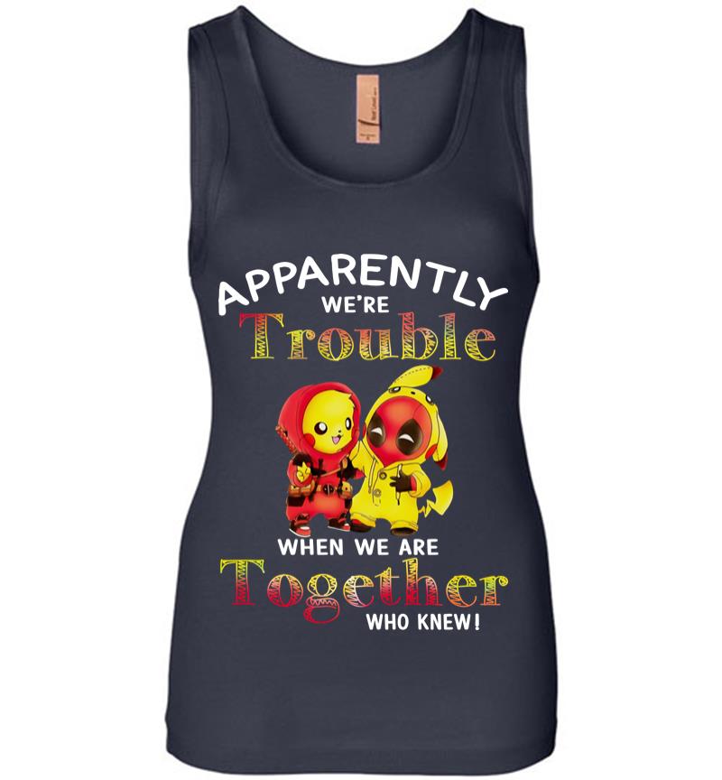 Inktee Store - Pikachu And Deadpool Apparently We'Re Who Knew Women Jersey Tank Top Image