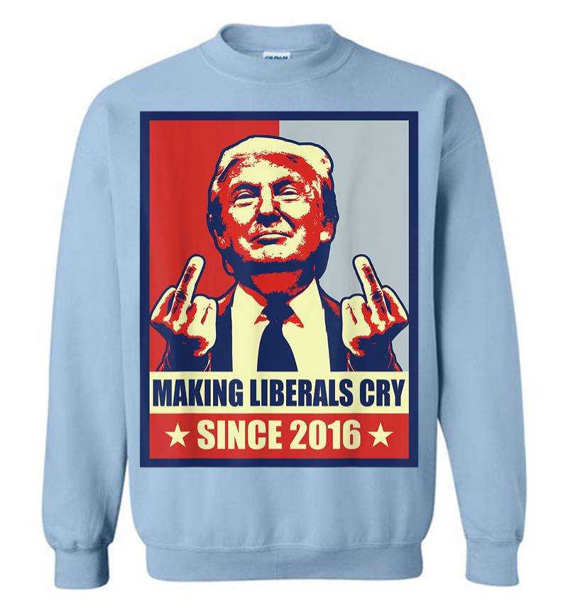 Inktee Store - Pro President Donald Trump Gifts 2020 Making Liberals Cry Sweatshirt Image