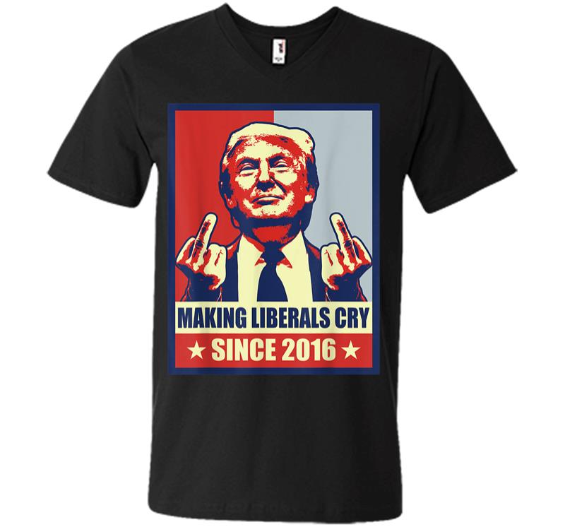 Pro President Donald Trump Gifts 2020 Making Liberals Cry V-Neck T-Shirt