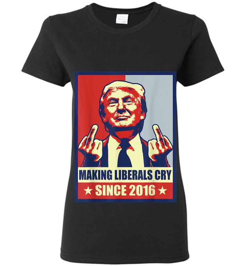 Pro President Donald Trump Gifts 2020 Making Liberals Cry Women T-Shirt