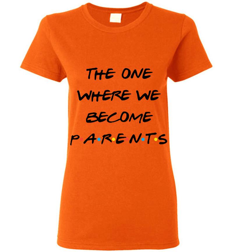 Inktee Store - The One Where We Become Parents Women T-Shirt Image