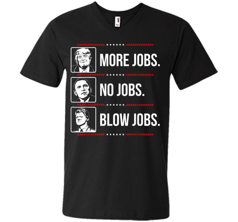 Trump More Jobs Obama No Jobs Bill Cinton B Jobs Trump 2020 V-Neck T-Shirt