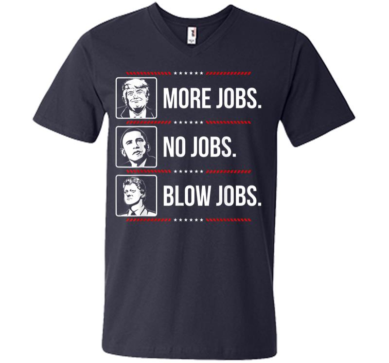 Inktee Store - Trump More Jobs Obama No Jobs Bill Cinton B Jobs Trump 2020 V-Neck T-Shirt Image