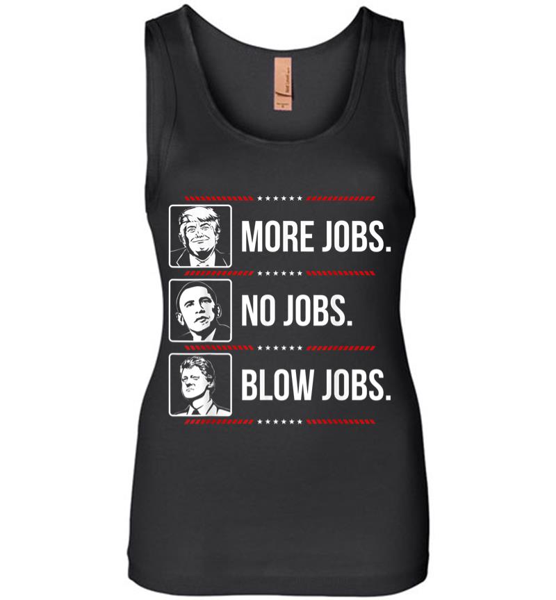 Trump More Jobs Obama No Jobs Bill Cinton B Jobs Trump 2020 Women Jersey Tank Top