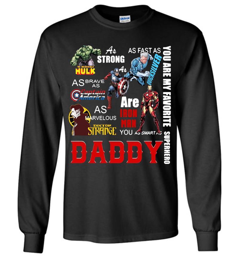 You Are My Favorite Superhero Daddy Hulk Captain America Iron Man Long Sleeve T-Shirt
