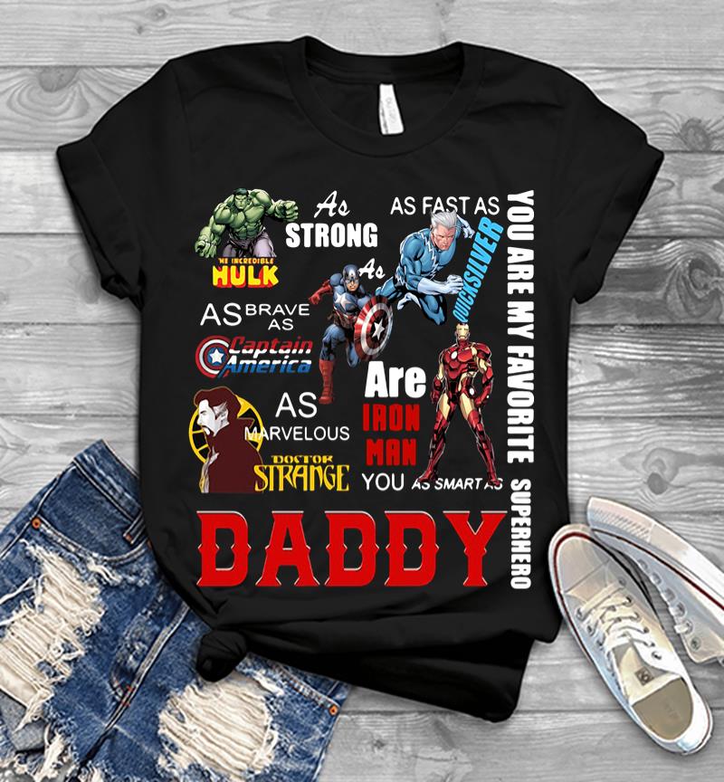 You Are My Favorite Superhero Daddy Hulk Captain America Iron Man Men T-Shirt