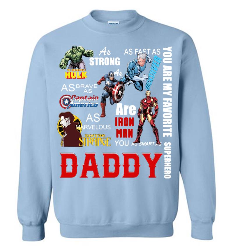 Inktee Store - You Are My Favorite Superhero Daddy Hulk Captain America Iron Man Sweatshirt Image