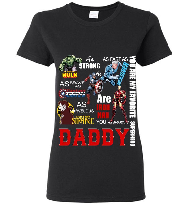 You Are My Favorite Superhero Daddy Hulk Captain America Iron Man Women T-Shirt