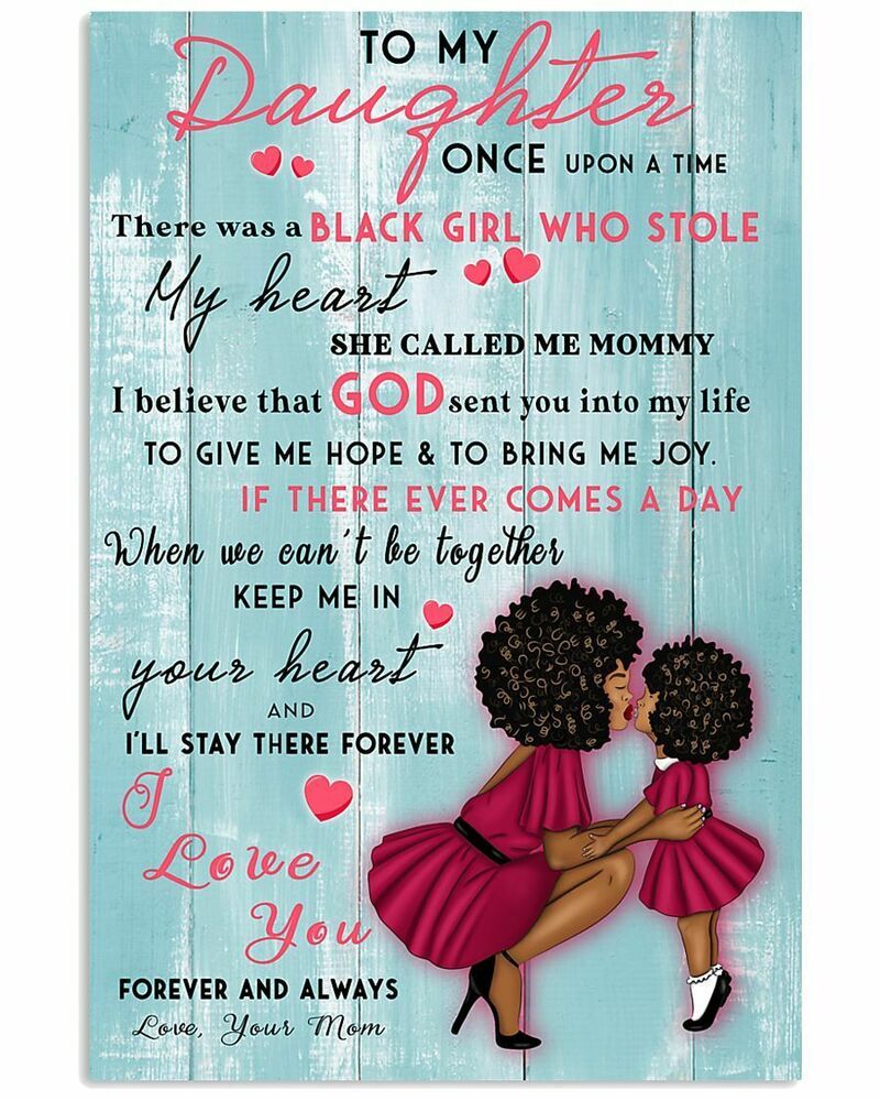 Black Girl Mom To My Daughter I Love You Forever And Always Unframed ...