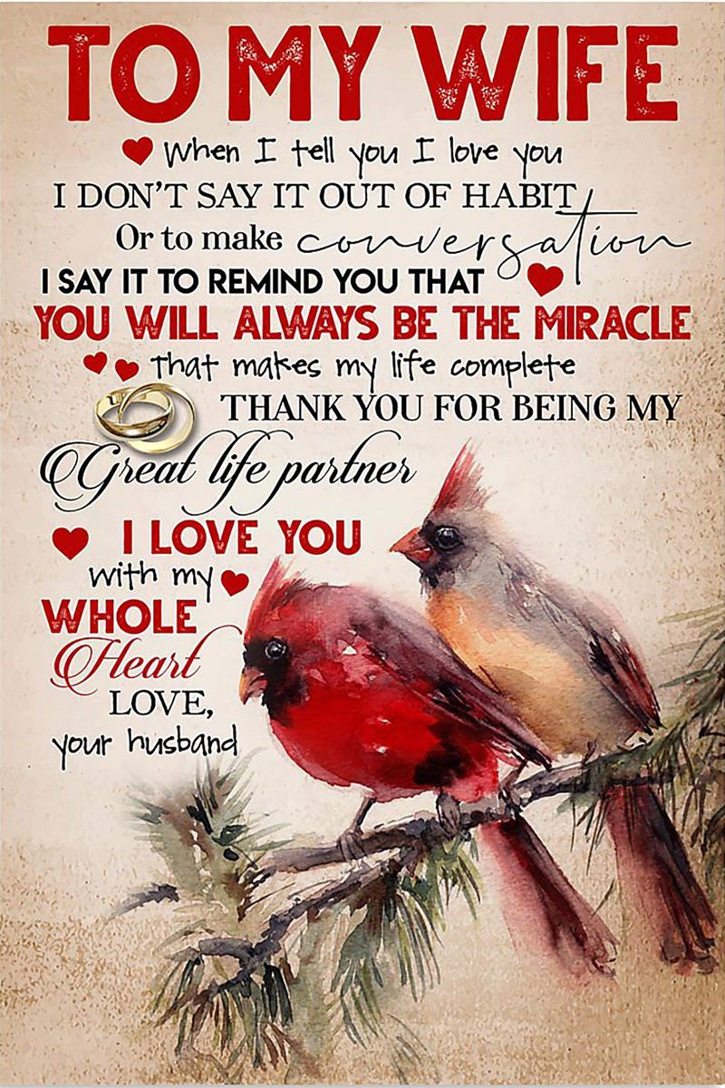 Cardinal Bird To My Wife When I Tell You Thank You For Being My Great Life