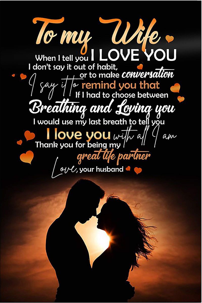 Family To My Wife When I Tell You I Love You Breathing Loving You Thank You