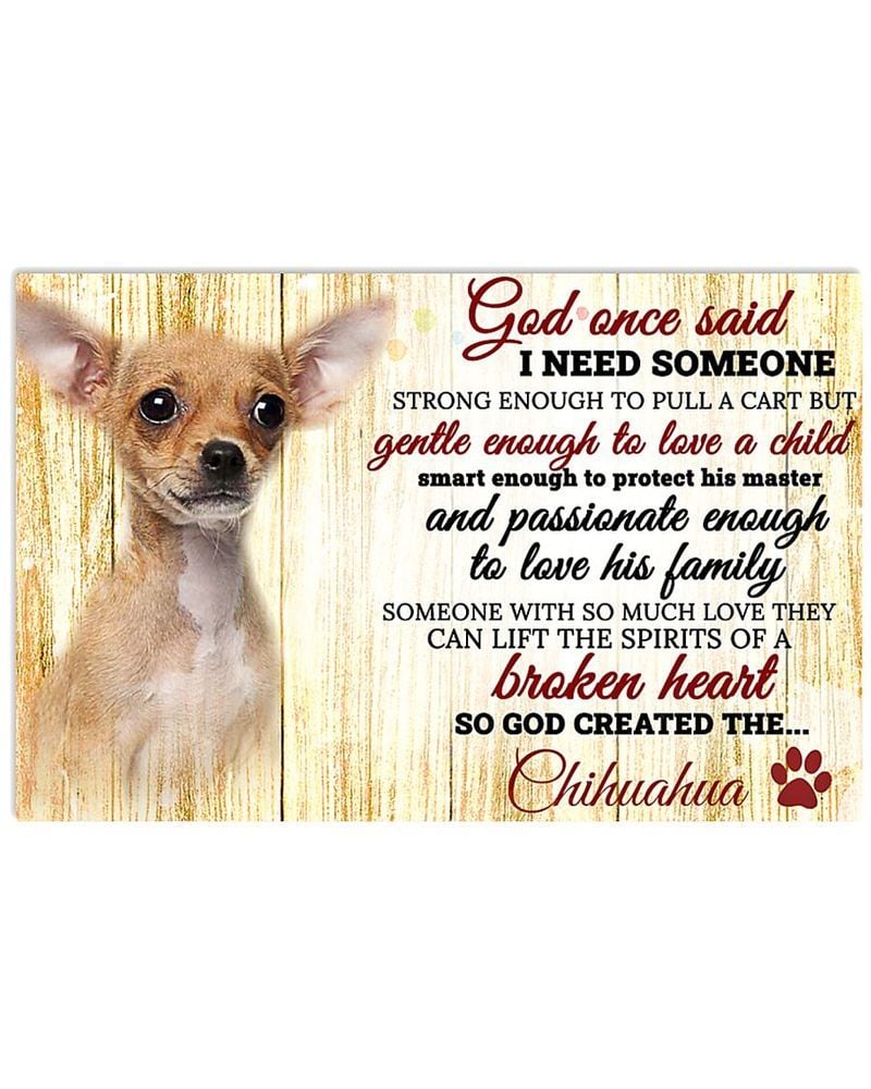 God One Said I Need Some One Chihuahua Unframed , Wrapped Frame Canvas Wall Decor, Dog , Animal Poster Inktee Store