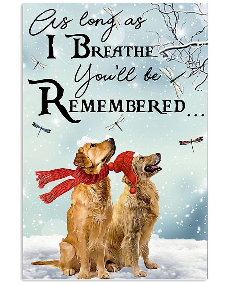 I Breathe You'Ll Be Remember Golden Retriever Unframed , Wrapped Frame Canvas Wall Decor, Dog , Animal Poster