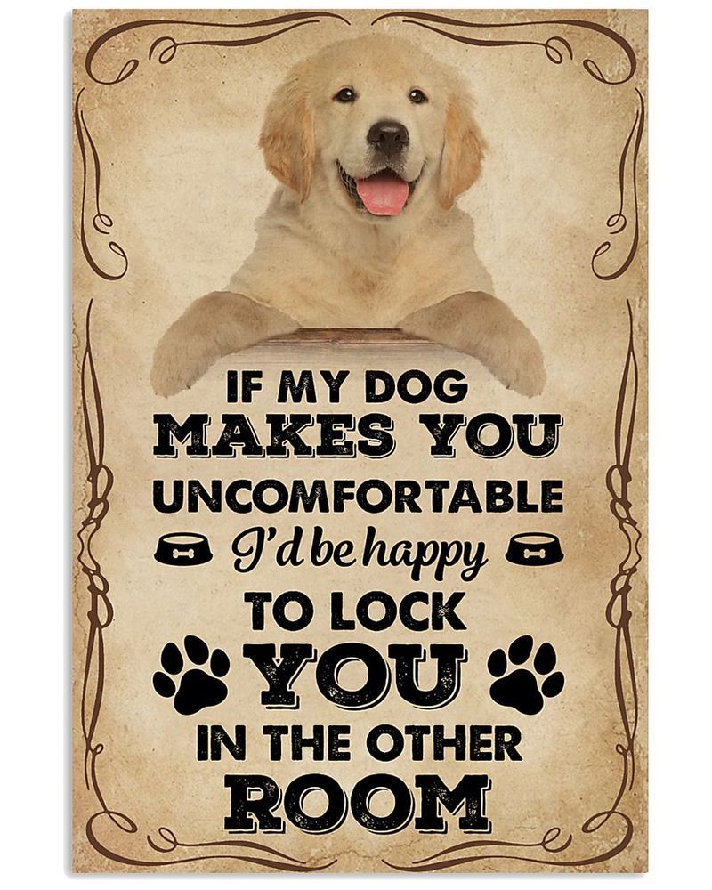 If My Dog Makes You Uncomfortable Labrador Unframed , Wrapped Frame Canvas Wall Decor, Dog , Animal Poster Inktee Store