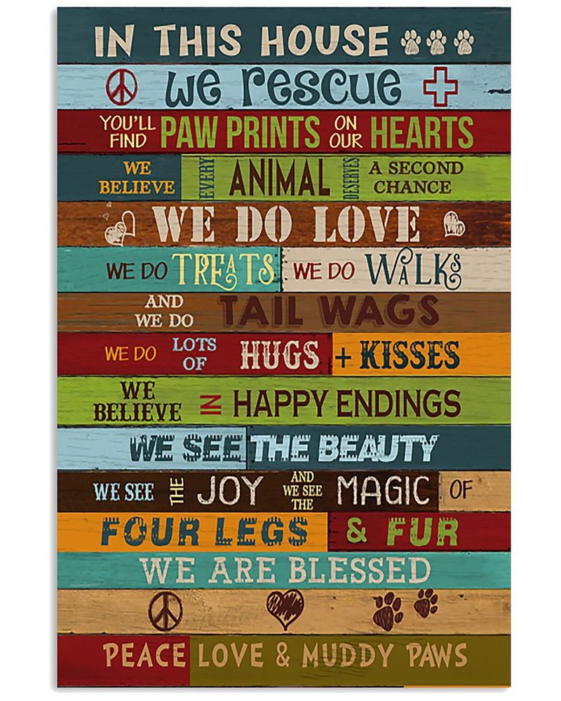 In This House We Rescue Pet Love Unframed / Wrapped Canvas Wall Decor Poster