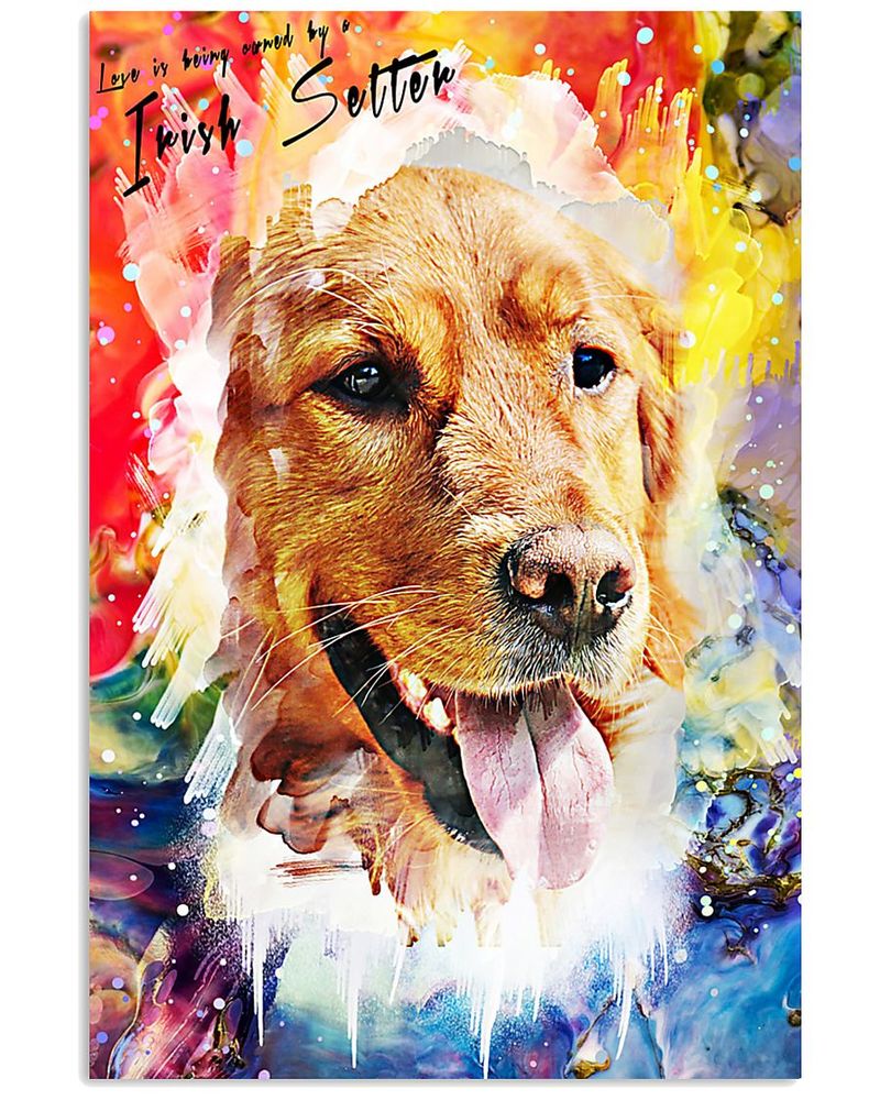 Love Is Being Around By A Irish Setter Unframed / Wrapped Canvas Wall Decor Poster
