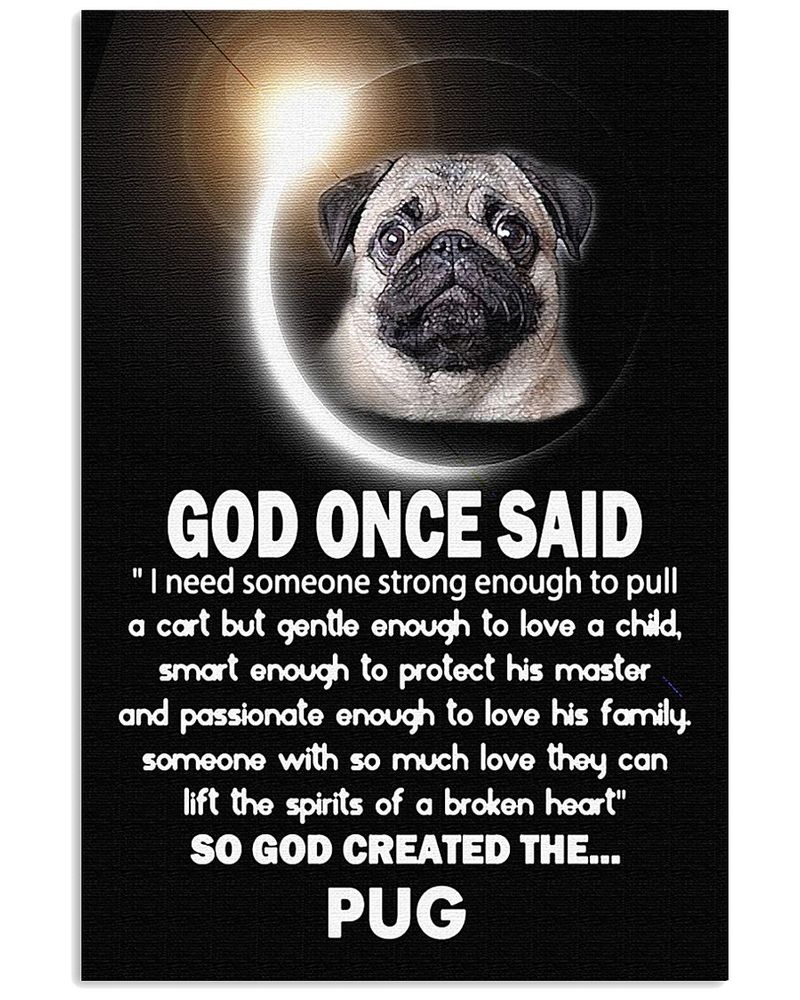 Pug God Created The Pug Unframed / Wrapped Canvas Wall Decor Poster