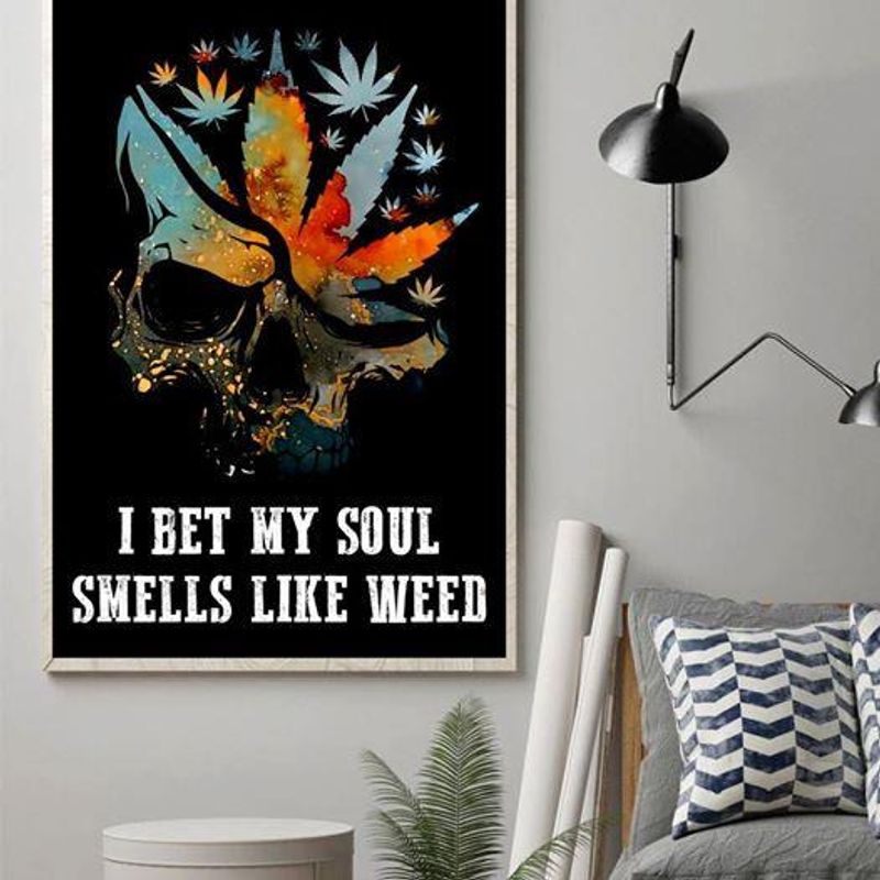 Skull I Bet My Soul Smells Like Weed Art Print Wall Decor No Frame Poster