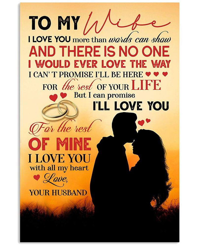 To My Wife Love Your Husband I Love You More Than Words Can Show And There