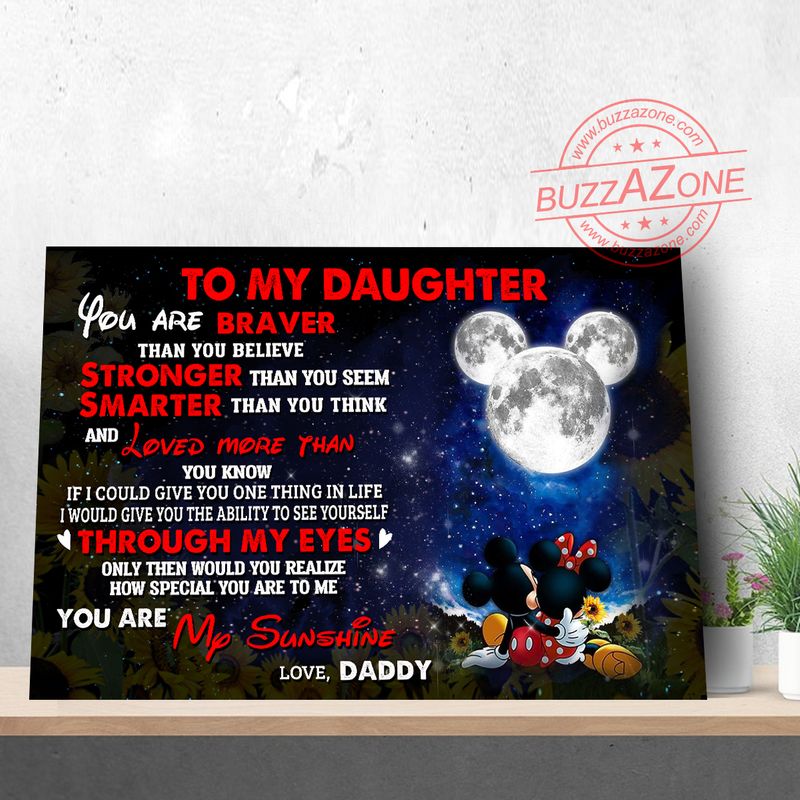 To My You Are Braver Than You Believe Disney Mickey Daughter And Daddy Unframed Wrapped Canvas