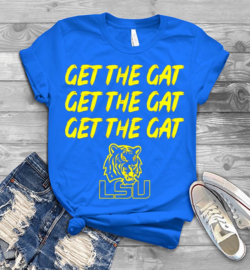 Lsu Tigers Football Get The Gat Get The Gat Get The Gat Mens T-shirt