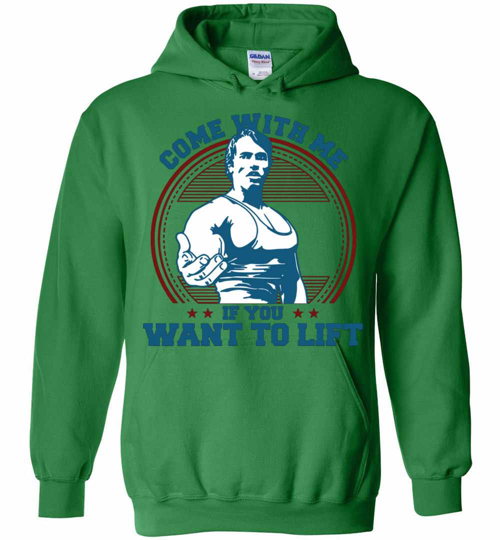 Come With Me If You Want To Lift Hoodies