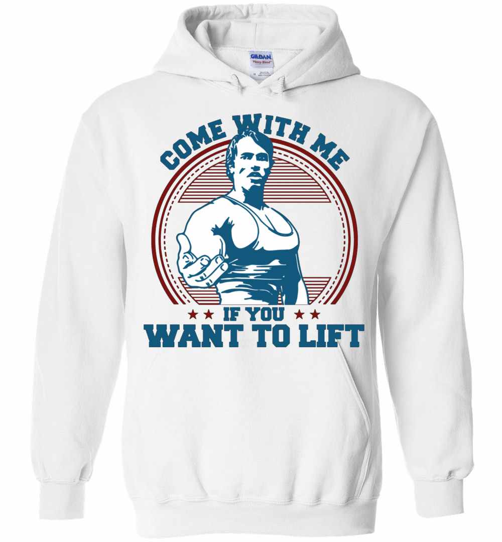 Come With Me If You Want To Lift Hoodies