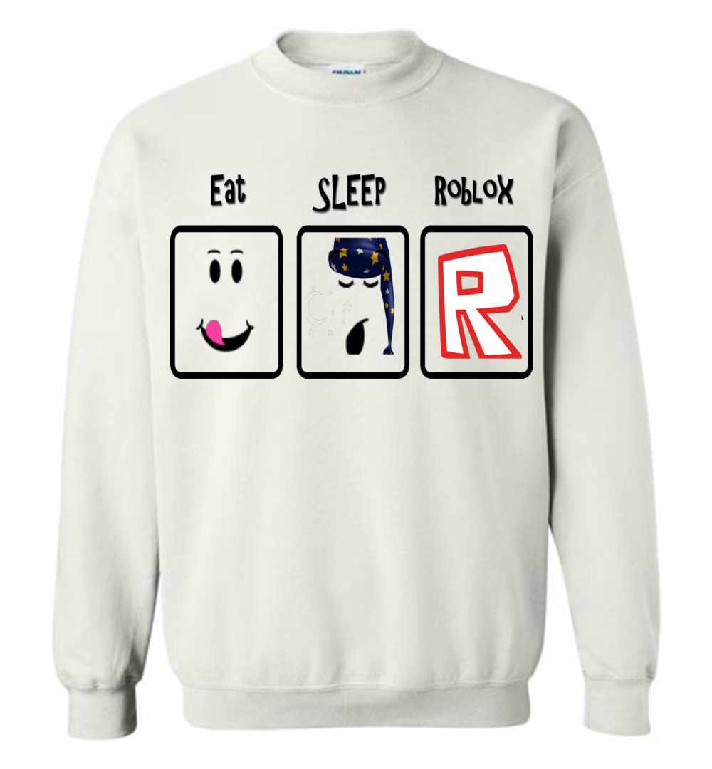 Eat Sleep Roblox Sweatshirt - roblox white gucci shirt id t shirt designs