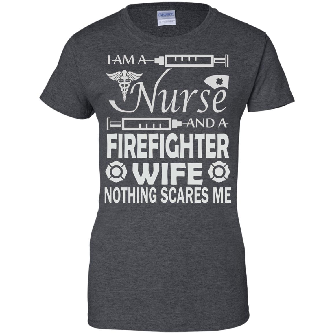 I Am A Nurse And A Firefighter Wife Women’s T-Shirt