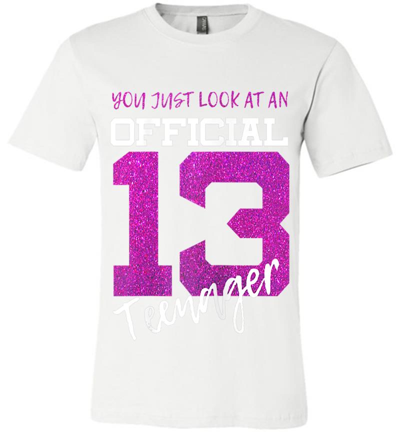 Inktee Store - 13Th Birthday - You Just Look At An Official Nager Premium T-Shirt Image