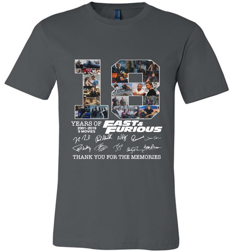 18 Years Of Fast And Furious 2001-2019 Signature Thank You For The Memories Premium T-shirt