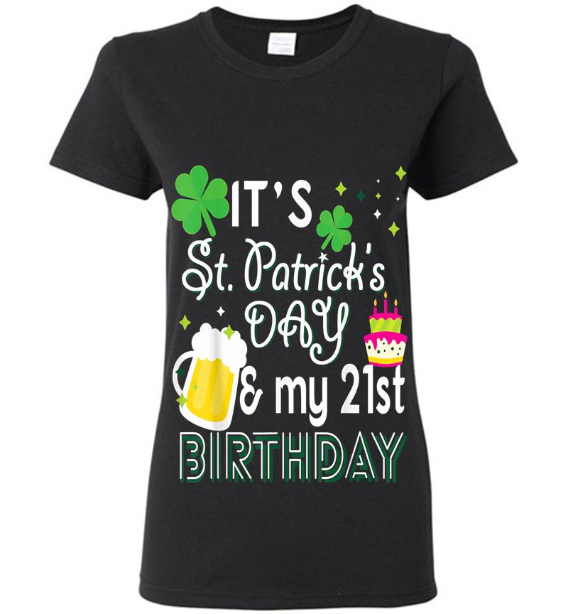 21St Birthday St Patricks Day Party Womens T-Shirt