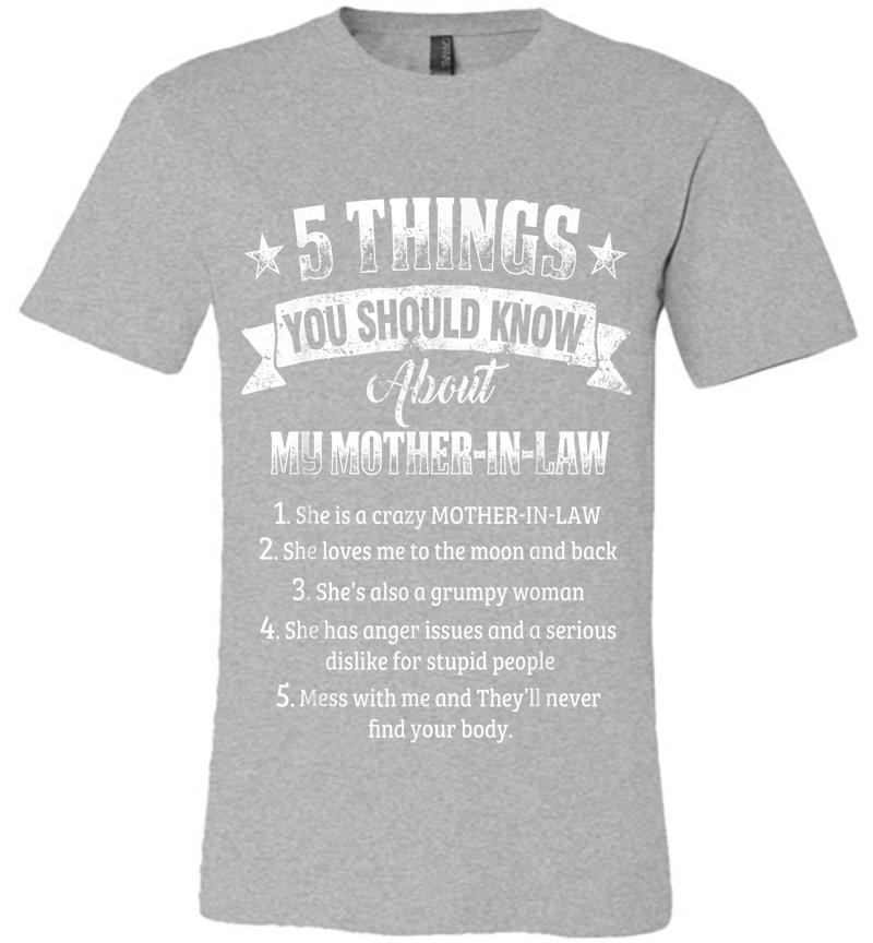 Inktee Store - 5 Things You Should Know About My Mother-In-Law Funny Premium T-Shirt Image