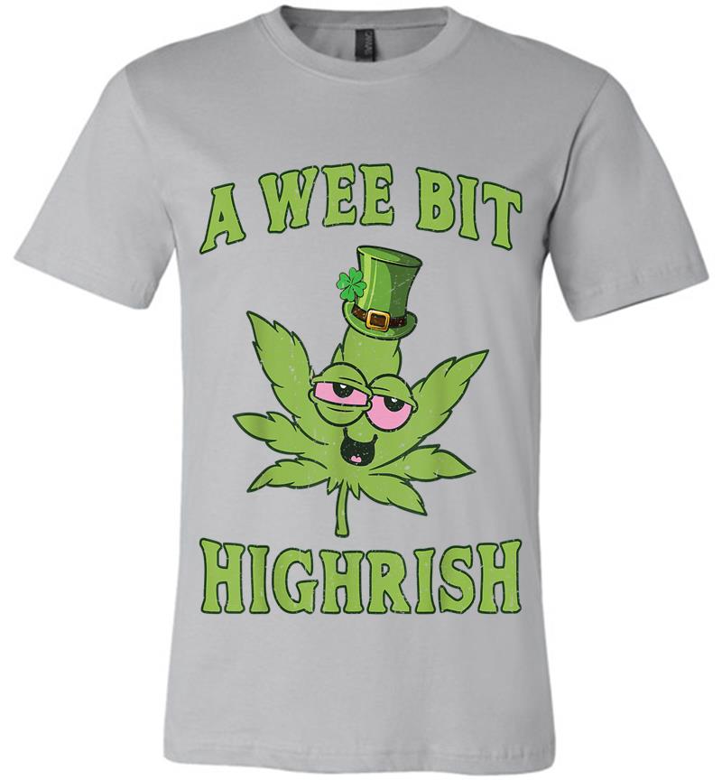 Inktee Store - A Wee Bit Highrish St Patricks Day Weed Marijuana Premium T-Shirt Image