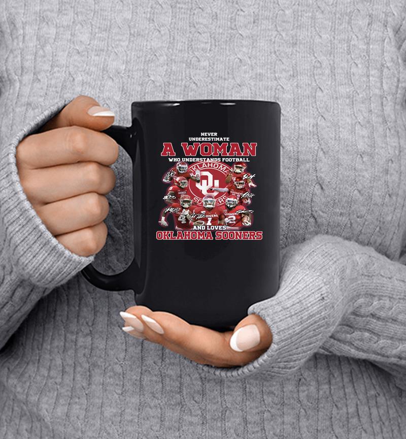 A Woman Who Understands Football And Loves Oklahoma Sooners Signature Mug