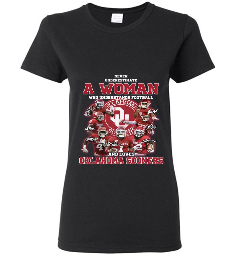 A Woman Who Understands Football And Loves Oklahoma Sooners Signature Womens T-Shirt
