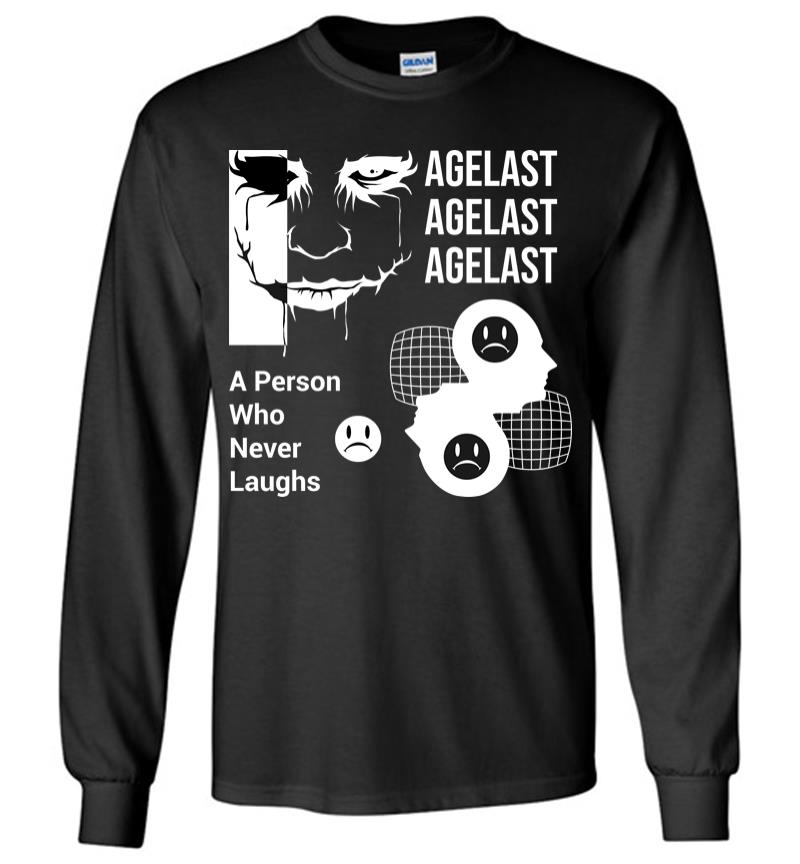 Agelast A Person Who Never Laughs Long Sleeve T-Shirt