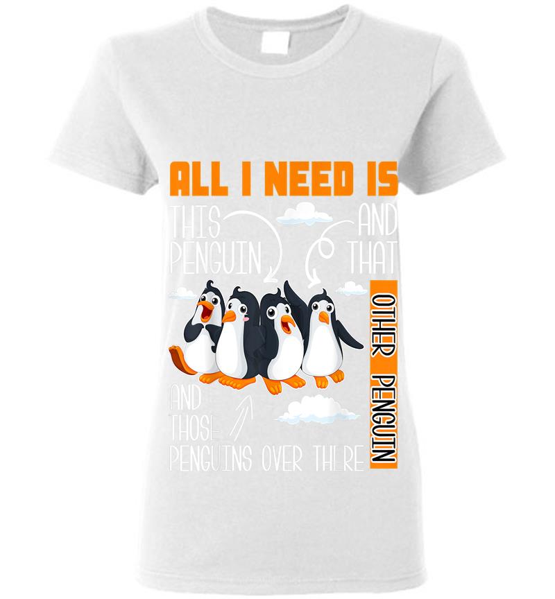 Inktee Store - All I Need Is This Penguin And That Other Penguin Cute Womens T-Shirt Image